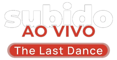 Subido Ao Vivo — The Last Dance